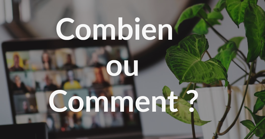 Combien ou comment ?