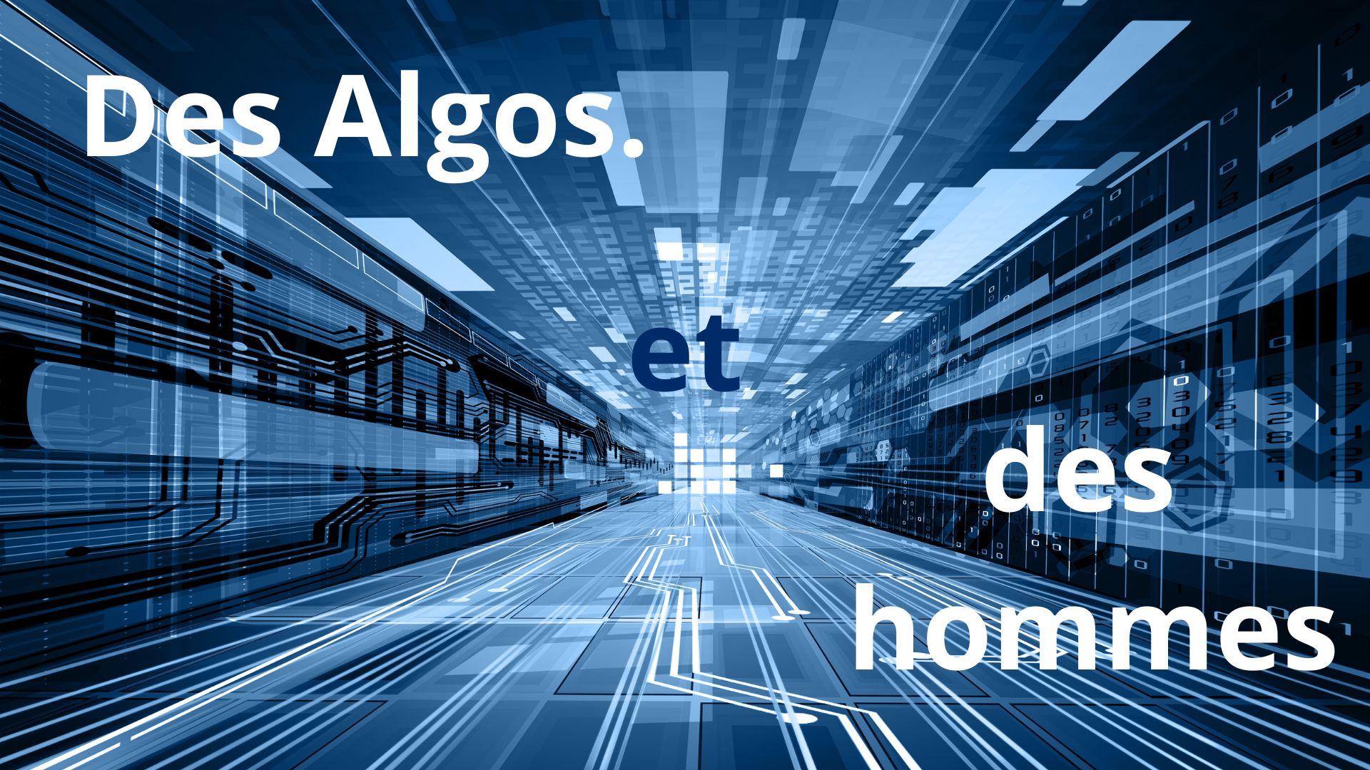 Des “algos” et des hommes